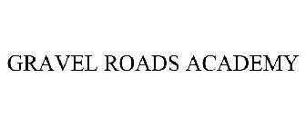 GRAVEL ROADS ACADEMY