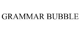 GRAMMAR BUBBLE