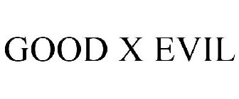 GOOD X EVIL