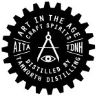 ART IN THE AGE CRAFT SPIRITS AITA TDNH DISTILLED BY TAMWORTH DISTILLING