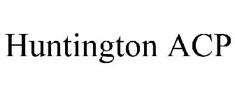 HUNTINGTON ACP