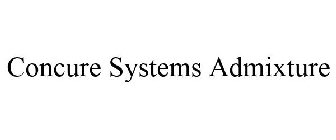 CONCURE SYSTEMS ADMIXTURE