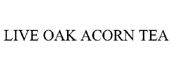 LIVE OAK ACORN TEA