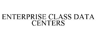 ENTERPRISE CLASS DATA CENTERS