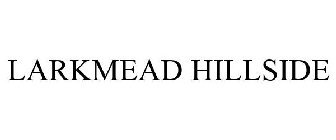 LARKMEAD HILLSIDE