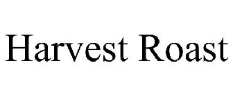 HARVEST ROAST