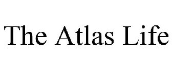 THE ATLAS LIFE