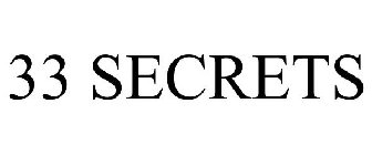 33 SECRETS