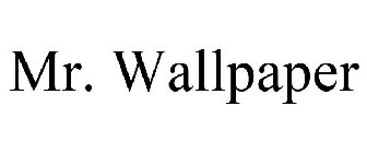 MR. WALLPAPER