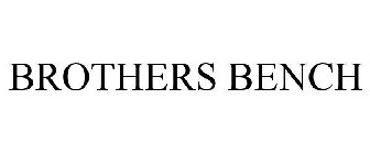 BROTHERS BENCH