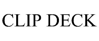 CLIP DECK