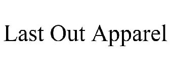 LAST OUT APPAREL