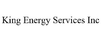 KING ENERGY SERVICES INC