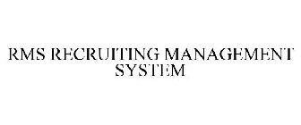 RMS RECRUITING MANAGEMENT SYSTEM