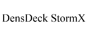 DENSDECK STORMX