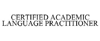 CERTIFIED ACADEMIC LANGUAGE PRACTITIONER