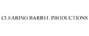 CLEARING BARREL PRODUCTIONS