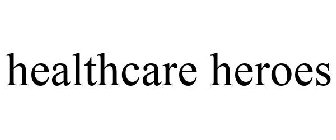HEALTHCARE HEROES