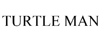 TURTLE MAN