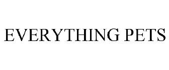 EVERYTHING PETS