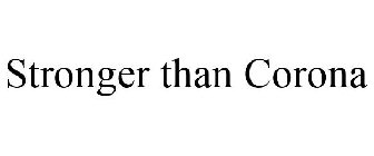 STRONGER THAN CORONA