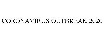 CORONAVIRUS OUTBREAK 2020