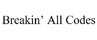 BREAKIN' ALL CODES