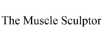 THE MUSCLE SCULPTOR