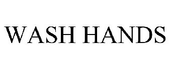 WASH HANDS
