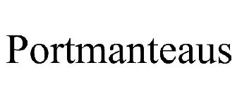 PORTMANTEAUS