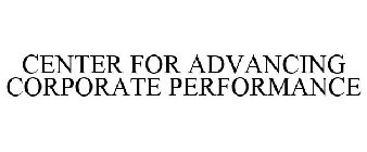 CENTER FOR ADVANCING CORPORATE PERFORMANCE