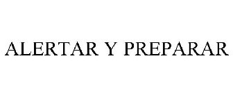 ALERTAR Y PREPARAR