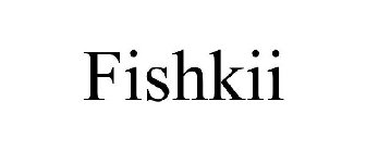 FISHKII