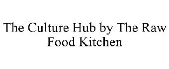 THE CULTURE HUB BY THE RAW FOOD KITCHEN