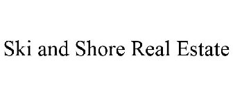 SKI AND SHORE REAL ESTATE