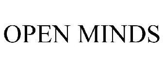 OPEN MINDS