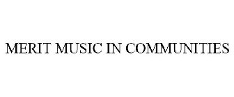 MERIT MUSIC IN COMMUNITIES