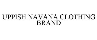 UPPISH NAVANA CLOTHING BRAND