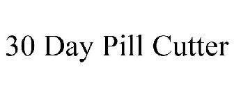 30 DAY PILL CUTTER