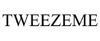 TWEEZEME
