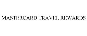 MASTERCARD TRAVEL REWARDS