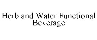 HERB AND WATER FUNCTIONAL BEVERAGE