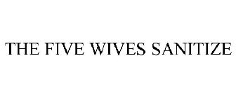 THE FIVE WIVES SANITIZE