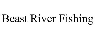 BEAST RIVER FISHING
