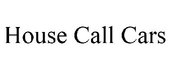 HOUSE CALL CARS