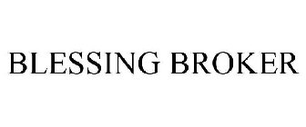 BLESSING BROKER
