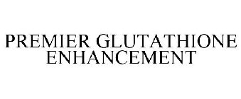 PREMIER GLUTATHIONE ENHANCEMENT