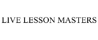 LIVE LESSON MASTERS