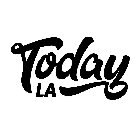 TODAY LA