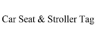 CAR SEAT & STROLLER TAG